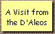 A Visit from
the D'Aleos